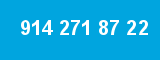 914 271 87 22 914 271 87 22